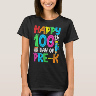 100 Days Smarter Pre K Happy 100th Day Of School P T-Shirt