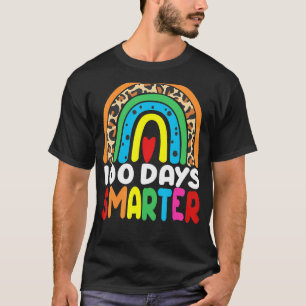 100 Days Smarter Rainbow 100th Day Of School Teach T-Shirt
