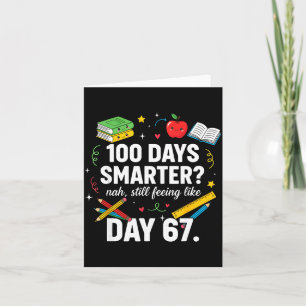 100 Days Smarter Still Feeling Like Day 67 Meme Fu Card