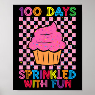 100 Days Sprinkled Fun Cupcake Kids School Poster