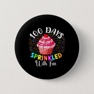 100 Days Sprinkled With Fun Cupcake 100th Day Of S 6 Cm Round Badge