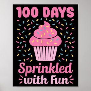 100 Days Sprinkled With Fun Cupcake 100th Day Of S Poster