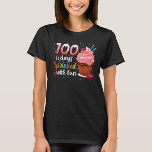 100 Days Sprinkled With Fun Cupcake 100th Day Scho T-Shirt