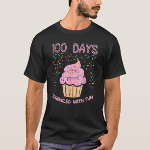 100 Days Sprinkled With Fun Cupcake 100th Day Scho T-Shirt