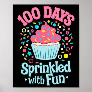 100 Days Sprinkled With Fun Cupcake Shirt Happy 10 Poster