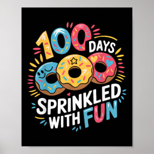 100 Days Sprinkled With Fun Doughnuts Happy 100th Poster