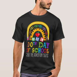100 Days Teacher 100th Day Of School Where Adventu T-Shirt
