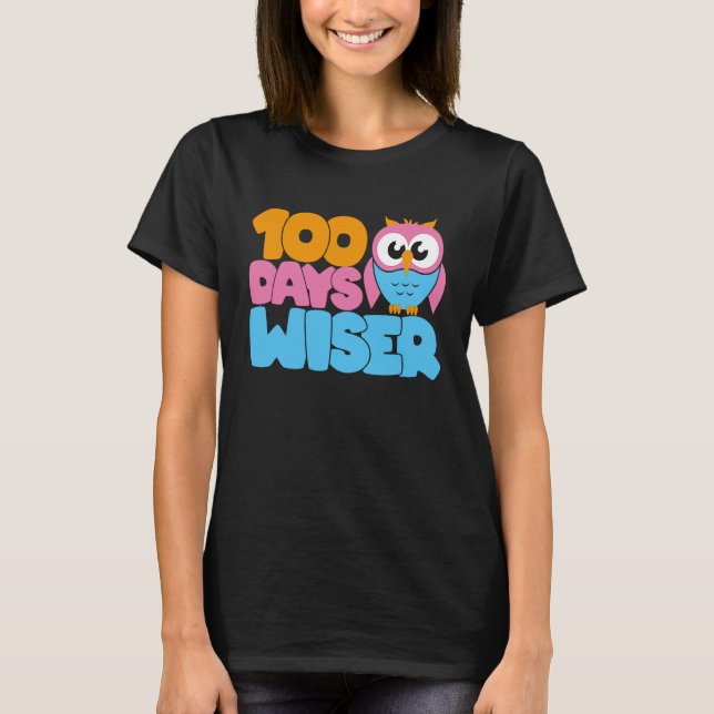 100 Days Wiser Kids Teachers Happy 100 Days Of Sho T-Shirt (Front)