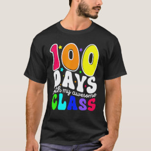 100 Days With My Awesome Class 100th Day Of School T-Shirt