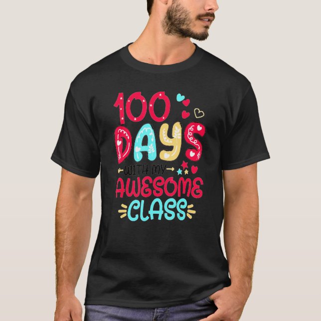 100 Days With My Awesome Class 100th Day Of School T-Shirt (Front)