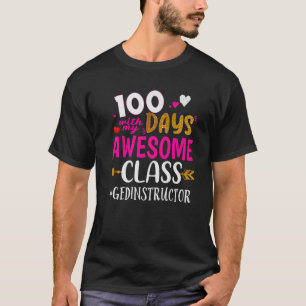 100 Days With My Awesome Class GED Instructor Scho T-Shirt