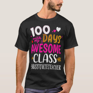 100 Days With My Awesome Class Substitute Teacher  T-Shirt