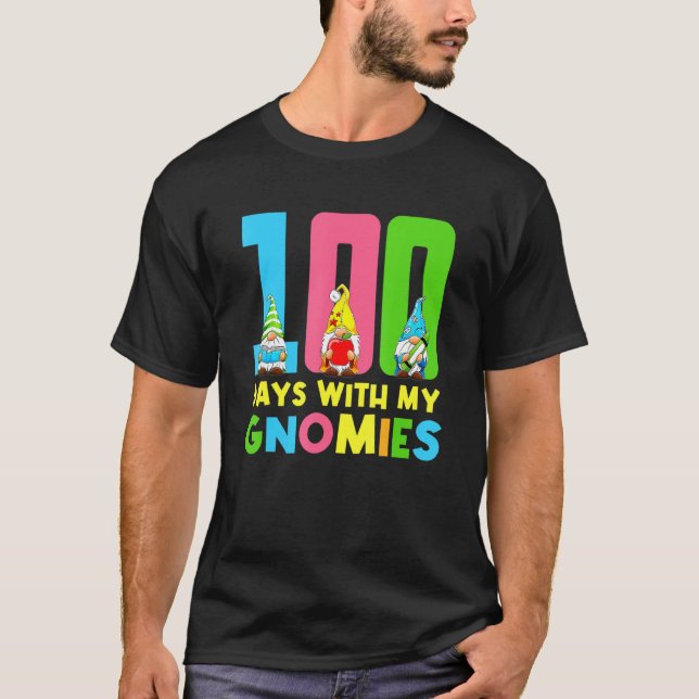 100 Days With My Gnomies Gnome   Teacher T-Shirt (Front)