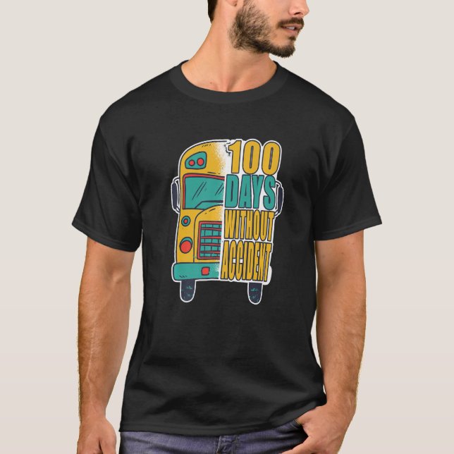 100 Days without accident - School Bus Driver Prem T-Shirt (Front)