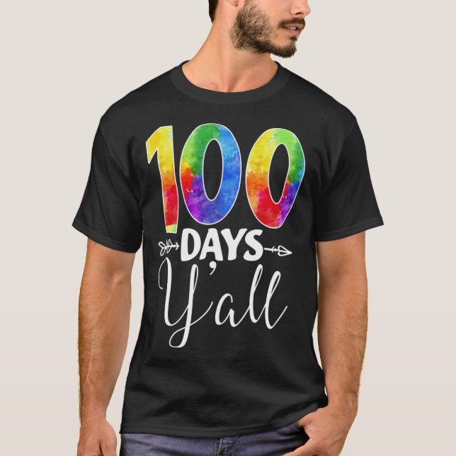 100 days y all  Teacher Student 100th Day of schoo T-Shirt (Front)