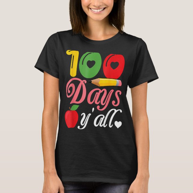 100 Days Y'all Happy 100th Day Of School T-Shirt (Front)