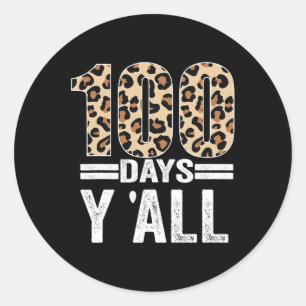 100 Days Y'all Leopard Teacher Student 100th Day O Classic Round Sticker