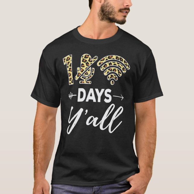 100 Days Y'all Leopard Wifi Mute Mic Funny Virtual T-Shirt (Front)