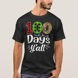 100 Days Y'all Teacher 100th Day Of School Studen T-Shirt