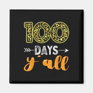 100 Days Y'all Teacher Or Student 100th Day Of Sch Magnet