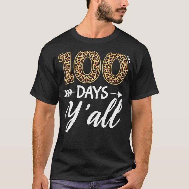 100 Days Y'all Teacher or Student 100th Day of sch T-Shirt (Front)