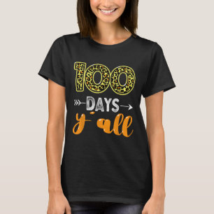 100 Days Y'all Teacher Or Student 100th Day Of Sch T-Shirt