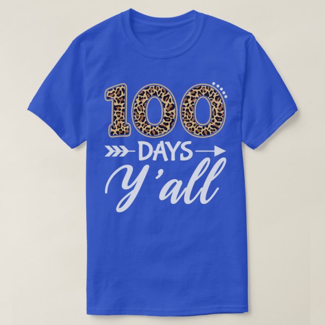 100 Days Yall Teacher Or Student 100Th Day Of Scho T-Shirt (Design Front)