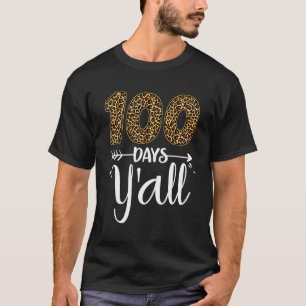 100 Days Y'All Teacher Student 100 Days Of School T-Shirt