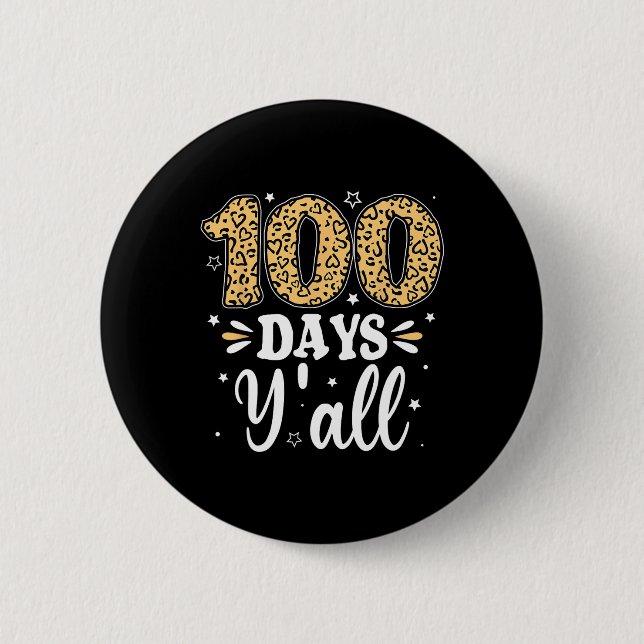 100 Days Y'all Teacher Women Men Kids 100 Days Of  6 Cm Round Badge (Front)
