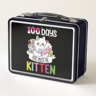 100 Days You Must Be Kitten Cat Of School Metal Lunch Box