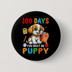 100 Days You Must Be Puppy 100 Days Of School Cat 6 Cm Round Badge