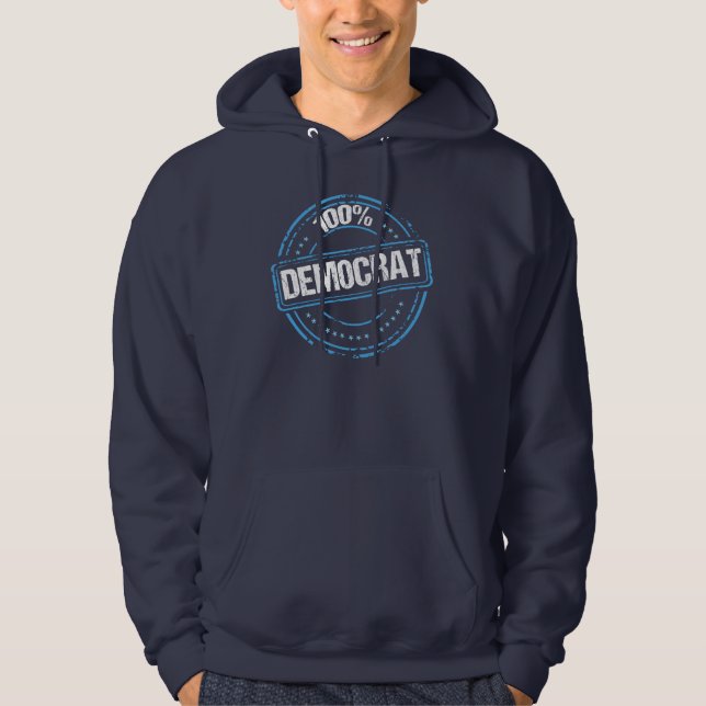 100% Democrat Political Hoodie (Front)