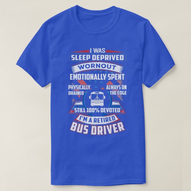 100 Devoted Retired Bus Driver Hoodie T-Shirt (Design Front)
