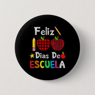 100 Dias De Escuela Spanish Happy 100th Day Of Sch 6 Cm Round Badge