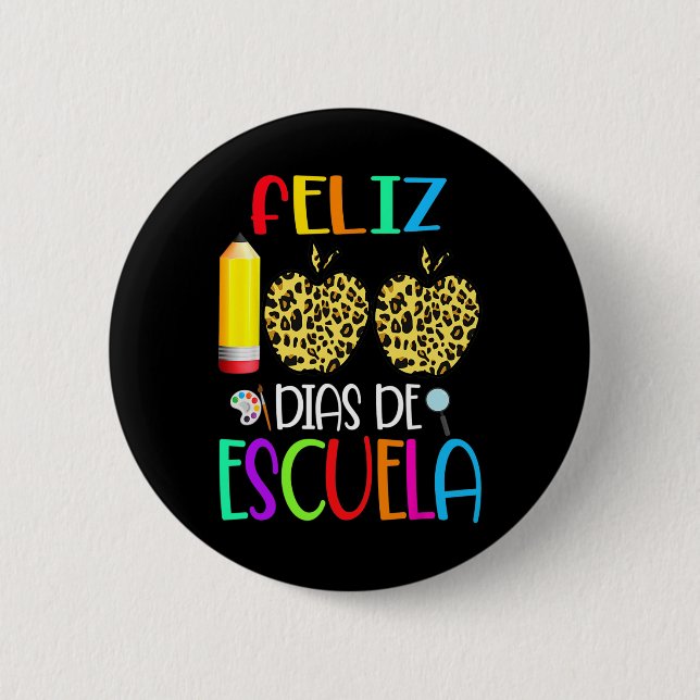 100 Dias De Escuela Tee Spanish 100 Days Of School 6 Cm Round Badge (Front)