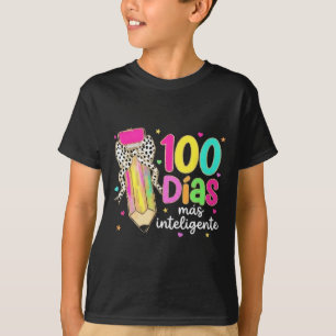 100 Dias Mas Inteligente Spanish Teacher 100th Day T-Shirt