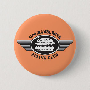 100 Dollar Hamburger - Flying Club 6 Cm Round Badge