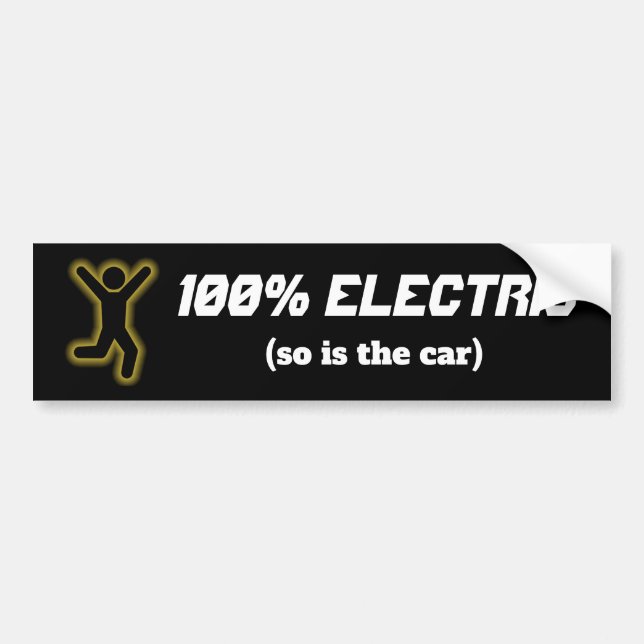 100% Electric (so is the car) Bumper Sticker (Front)