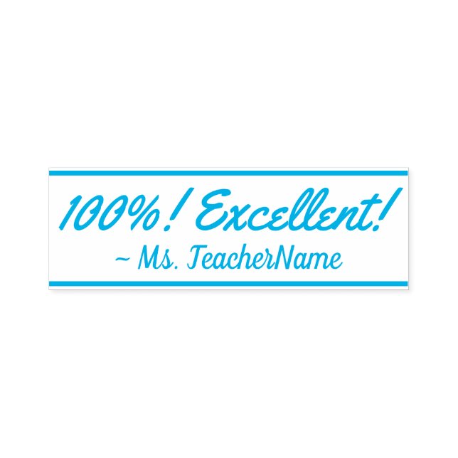 "100%! Excellent!" + Educator Name Rubber Stamp (Design)
