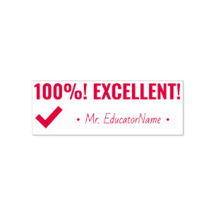 "100%! EXCELLENT!" Instructor Rubber Stamp