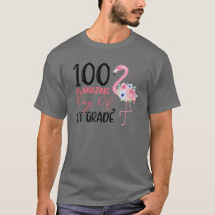 100 Flamazing Days Of 1St Grade Flamingo Cute 100T T-Shirt