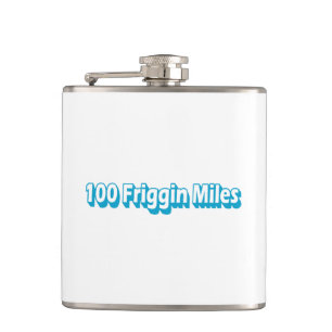 100 Friggin Miles Ultra Running Hip Flask