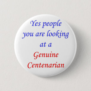 100  Genuine Centenarian 6 Cm Round Badge