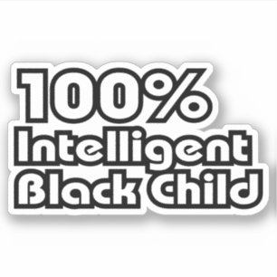 100% Intelligent Black Child