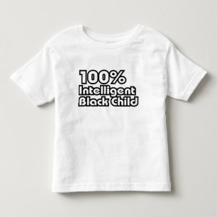 100% Intelligent Black Child Toddler T-Shirt