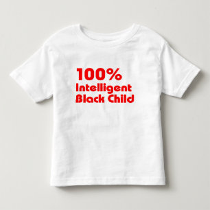 100% Intelligent Black Child Toddler T-Shirt