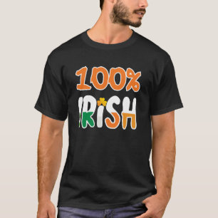 100 Irish 100 Percent Irish St Patrick' Day T-Shirt