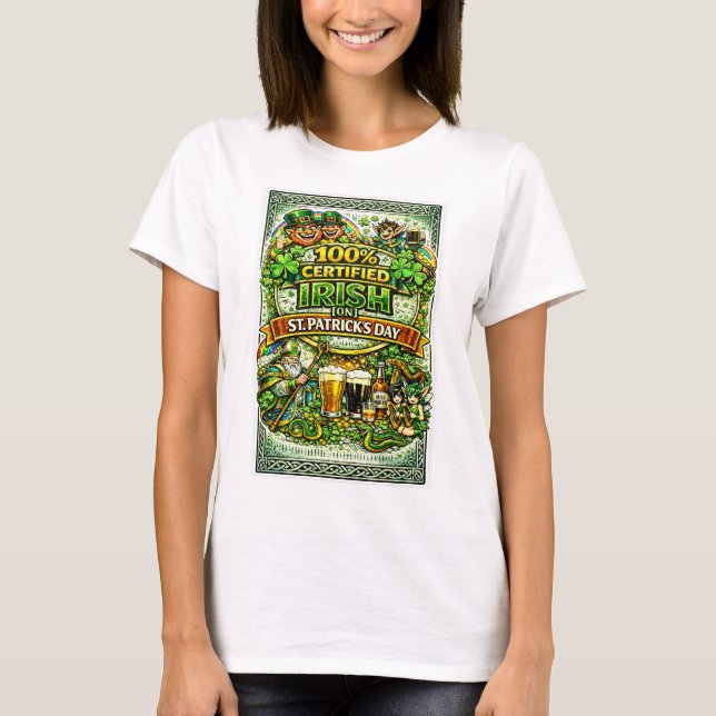 100% Irish... On St.Patrick's Day! T-Shirt (Front)