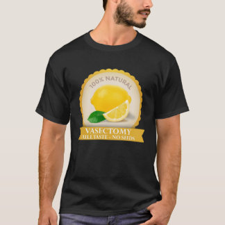 100 juice lemonade design vasectomy T-Shirt