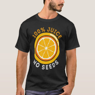 100 Juice No Seed Mens Vasectomy T-Shirt